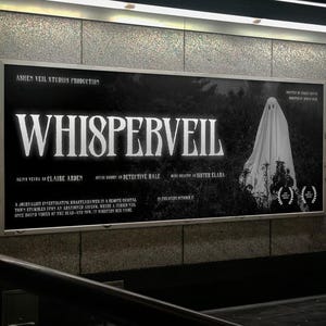 May include: A monochrome film poster for "Whisperveil" showing a ghost and the title in bold, illuminated lettering. The poster is mounted on a wall in a public area, with the film's credits and a tagline visible.