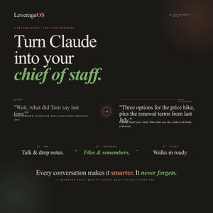 May include: Dark background with white and green text promoting LeverageOS. The text reads "Turn Claude into your chief of staff." Additional text describes features like note-taking, file management, and memory capabilities.