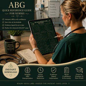 May include: A nurse reviews an ABG Quick Reference Guide on a tablet. The guide is designed for nurses and includes information on interpreting ABGs with confidence, saving time, and evidence-based information. A coffee mug and a notepad with ABG steps are also visible.