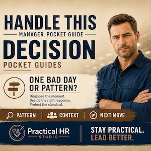 May include: A promotional graphic for the Handle This Decision Manager Pocket Guide featuring text that reads: One Bad Day or Pattern? Diagnose the moment. Decide the right response. Protect the standard. Includes icons for Pattern, Context, and Next Move.