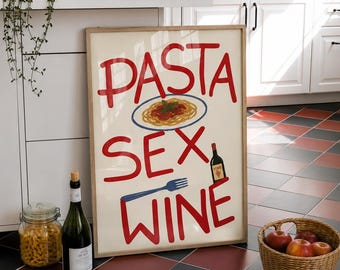 Pasta Sex Wine Print, Funny Kitchen Decor, Italian Food Wall Art, Pasta Lover Gift, Kitchen Wall Art, Modern Foodie Poster, DIGITAL DOWNLOAD