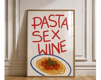 Pasta Sex Wine Typography Print, Funny Kitchen Wall Art, Modern Kitchen Decor, Minimalist Food Poster, Graphic Print, DIGITAL DOWNLOAD