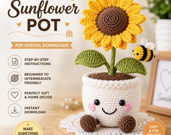 Crochet Sunflower Pot Pattern, Amigurumi Flower Decor, Beginner Tutorial (PDF Download)