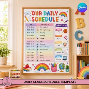 May include: A framed daily class schedule poster with a white background, colorful text, and illustrations of rainbows, books, and school supplies. The chart lists times and activities from 7:45 to 2:45, alongside a weekly specials section.