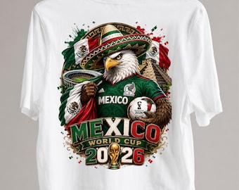 Mexico Soccer Fan PNG, Mexican Eagle Football Design, Mexico 2026 PNG, Sombrero Soccer Shirt, DTF Transfer Digital Download