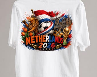 Netherlands 2026 PNG, Dutch Soccer Fan Png, Holland Football Team Design, World Cup 2026 Shirt Design, DTF Transfer PNG