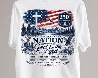 Blessed Is The Nation PNG, America 250th Anniversary Sublimation Design, Christian Patriotic DTF, Psalm 33:12, Instant Digital Download