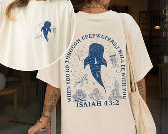 Comfort Colors® Isaiah 43 2 Bible Verse Shirt, Deepwaters Christian Faith Tee, Retro Whale Shark Ocean T-Shirt, Double Sided Religious
