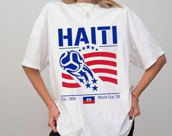 Comfort Colors® Haiti World Cup 26 Shirt, Est 1904 Haitian Soccer Tee, Retro Football Flag Graphic T-Shirt, Tournament Sports Fan Gift