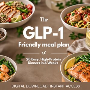 GLP-1-Ernährungsplan zum Ausdrucken | Proteinreiche Abendessen in kleinen Portionen | 4-Wochen-Menü + Einkaufsliste | Unterstützung bei der Gewichtsabnahme (PDF)
