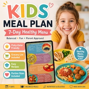 May include: A digital meal plan guide titled KIDS MEAL PLAN 7-Day Healthy Menu featuring colorful text, icons, and food photos on a tablet screen. The guide includes sections for picky-eater friendly meals, grocery lists, easy recipes, and portion sizes.