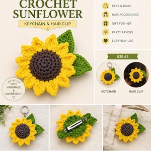 Könnte beinhalten: Gehäkelte Sonnenblume, erhältlich als Schlüsselanhänger oder Haarspange. Die Sonnenblume hat gelbe Blütenblätter, eine braune Mitte und grüne Blätter. Der Text lautet "CROCHET SUNFLOWER KEYCHAIN & HAIR CLIP".
