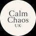 Calm Chaos UK