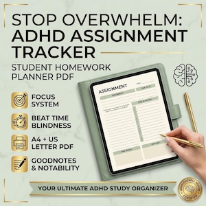 May include: A digital ADHD assignment tracker on a tablet, with the text "STOP OVERWHELM: ADHD ASSIGNMENT TRACKER." The planner includes sections for assignments, time blocking, and rewards. The design is in shades of green and gold.