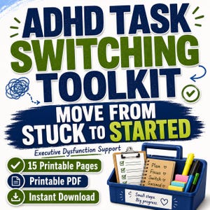 May include: A digital toolkit titled ADHD TASK SWITCHING TOOLKIT MOVE FROM STUCK TO STARTED. It includes 15 printable pages, a PDF, and instant download. A blue plastic caddy holds a clipboard, a spiral notebook, and colorful markers.