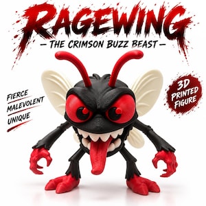 May include: A 3D printed figure titled RAGEWING - THE CRIMSON BUZZ BEAST. The creature has a black body, red eyes, red antennae, red hands, and red feet. It features white wings, sharp white teeth, and a long red tongue hanging from its mouth.