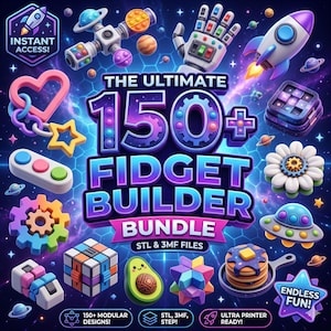 May include: A colourful digital graphic advertising a "Fidget Builder Bundle" with 3D-printed fidget toys. The image includes a rocket, a space station, a hand with buttons, and other bright designs. Text includes "Instant Access!" and "Endless Fun!"