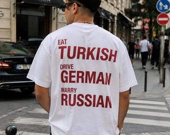 Eat Turkish Drive German Marry Russian Shirt, Funny International Humor Tee, Viral Meme T-Shirt, Gift For Travelers