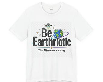 Koszulka „Be Earthriotic” | Koszulka z grafiką pozaziemską, projekt obcej planety