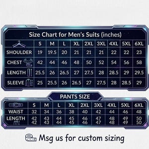 May include: A dark blue size chart for suits with a space-themed border. It displays measurements in inches for shoulder, chest, length, and sleeve for sizes S to 6XL, plus a separate pants size table for waist and length. Text reads: Msg us for custom sizing.