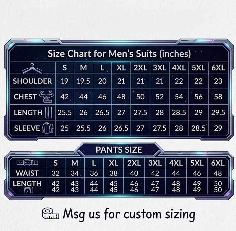 May include: A dark blue size chart for suits with a space-themed border. It displays measurements in inches for shoulder, chest, length, and sleeve for sizes S to 6XL, plus a separate pants size table for waist and length. Text reads: Msg us for custom sizing.