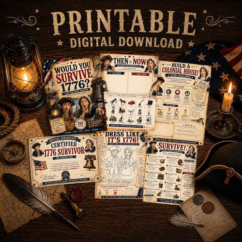 May include: A collection of printable digital downloads with a historical theme. The image features various educational sheets with the titles "Would You Survive 1776?", "Then & Now", "Build a Colonial House!", "Dress Like It's 1776!", and "Survive!"