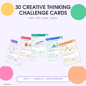 May include: A set of 30 creative thinking challenge cards featuring colorful borders and text prompts. The cards include titles like An Unlikely Team, A Pencil's View, Playground for Everyone, and Kindness Chain, with instructions for ages 7-11 and grades 2-5.