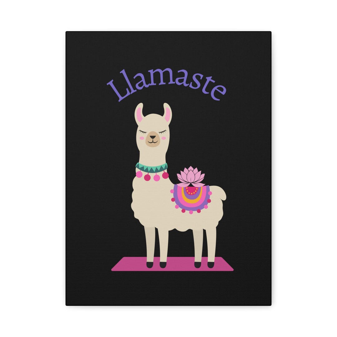 Llamaste Llama Canvas Wall Art | Funny Yoga Quote | Boho Decor | Cute ...
