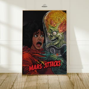 May include: A framed poster with a scene from "Mars Attacks." The artwork shows a frightened person in a red garment facing a green alien with a large head. The poster has the words "Mars Attacks" in red and yellow.