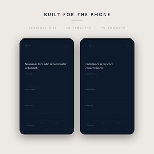 May include: Two dark navy digital planner screens with white text. The top reads BUILT FOR THE PHONE, VERTICAL 9:16, NO PINCHING, NO ZOOMING. The screens display quotes by Epictetus and Thomas Carlyle, with sections for TODAY'S THREE and REFLECTION.