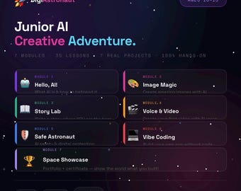 May include: A dark blue graphic with the text "DigiAstronaut Junior AI Creative Adventure." The image lists 7 modules, 35 lessons, and 7 real projects. The modules include "Hello, AI!", "Image Magic", and "Story Lab."