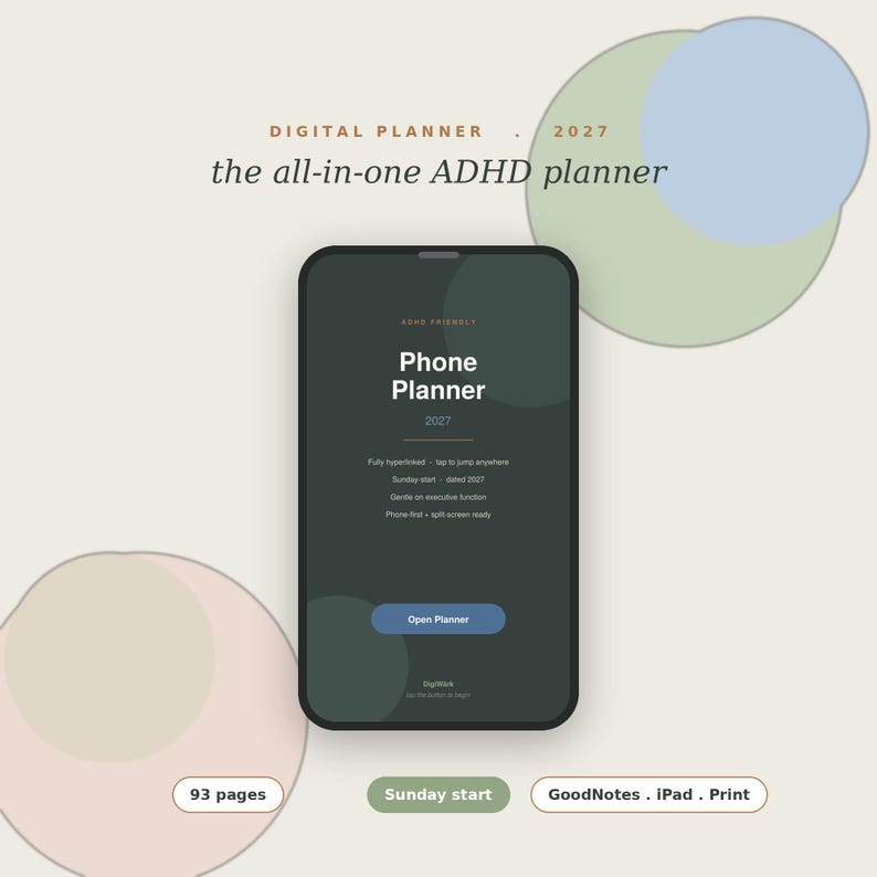 May include: A digital planner for 2027 displayed on a smartphone screen with dark green interface. Text includes Digital Planner, 2027, the all-in-one ADHD planner, Phone Planner, 93 pages, Sunday start, and GoodNotes, iPad, Print compatibility.