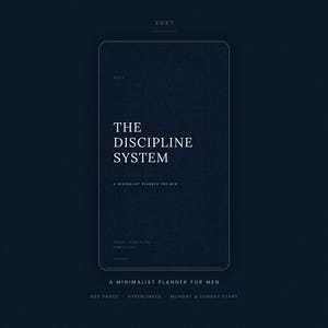 May include: A dark navy blue digital planner cover with white text reading 2027, THE DISCIPLINE SYSTEM, A MINIMALIST PLANNER FOR MEN, FOCUS, DISCIPLINE, SIMPLICITY, 665 PAGES, HYPERLINKED, MONDAY & SUNDAY START. The design features a thin white border.