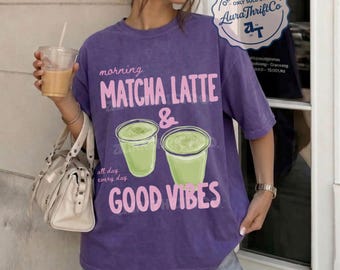 Camiseta y sudadera Matcha Latte & Good Vibes — Matcha Lover, Comfort Colors®, Regalos para ella