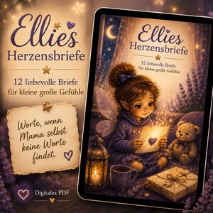 May include: Digital PDF of "Ellie's Herzensbriefe," featuring a fairy holding a glowing letter. The image includes a teddy bear, a lantern, and a cup. Text on the image reads "12 liebevolle Briefe für kleine große Gefühle" and "Worte, wenn Mama selbst keine Worte findet."