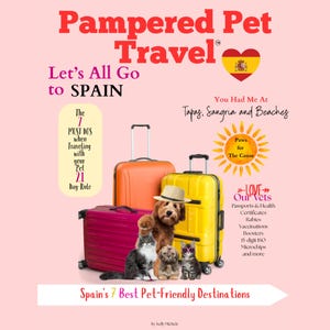 Könnte beinhalten: Ein Buchcover mit dem Titel Pampered Pet Travel Let's All Go to SPAIN zeigt drei Koffer in Magenta, Orange und Gelb. Ein Hund mit Hut und drei Katzen stehen vor dem Gepäck. Der Text enthält Reisetipps, tierärztliche Anforderungen und Reiseziele.