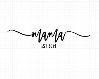 Download Mama Est Svg Etsy