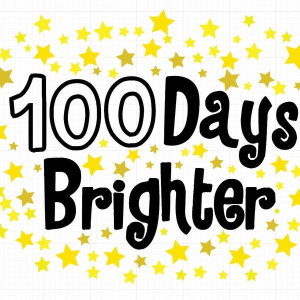 100 Days Brighter SVG, 100 Days of School SVG, 100 stars svg Digital file Svg Dxf outlined for Silhouette Cricut