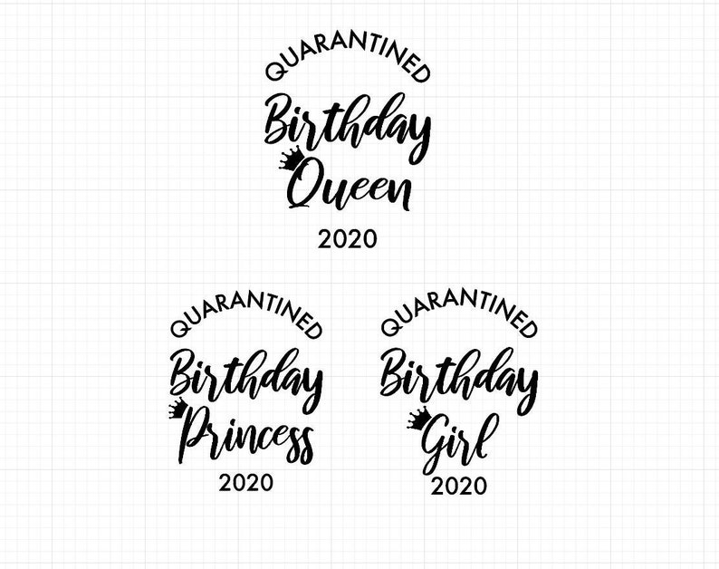 Download Quarantined Birthday SVG Cut File Birthday Queen Birthday ...