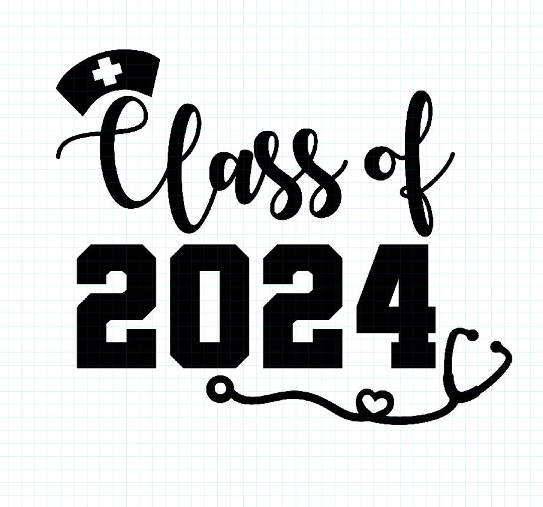 Nursing Class of 2024 Svg, Class of 2024 Png, Class of 2024, Nursing ...