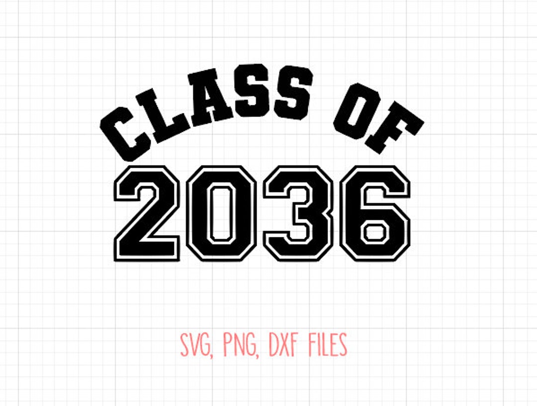 Buy Class Of 2036 Svg Class Of 2036 Class Of 2036 Digital File Online 