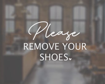 Please remove your shoes Decal, Please remove your shoes Sticker, Please remove your shoes label, Please remove your shoes sign
