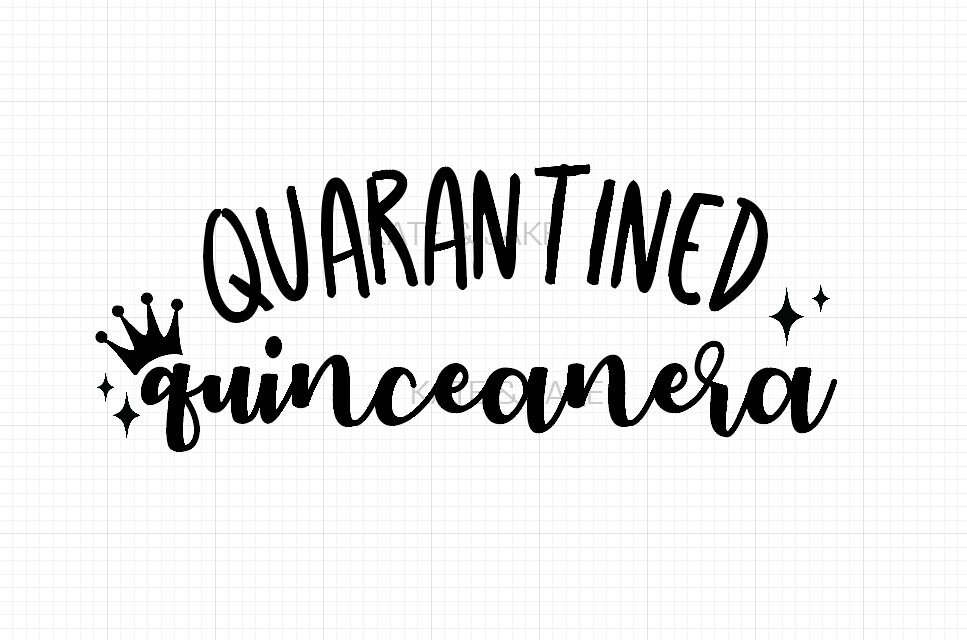 Download Quarantined Quinceanera Svg Mis Quince Svg Sweet 15 Svg Etsy
