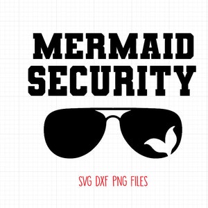 Puede incluir: Diseño gráfico en blanco y negro con el texto "Mermaid Security" y unas gafas de sol con una cola de sirena en la lente. El texto "SVG DXF PNG Files" está debajo de las gafas de sol.