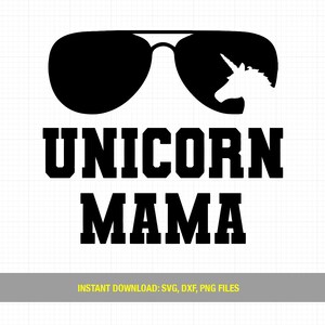 Unicorn Mama SVG-bestand knippen, Unicorn Mama shirt SVG, Unicorn Mama SVG, digitaal bestand svg png dxf voor Silhouette Cricut