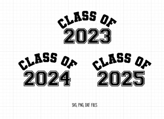Class of 2023 Svg Class of 2024 Svg. Class of 2025 Svg Class | Etsy