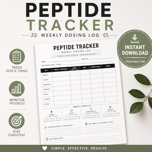 May include: A printable PDF peptide tracker with the text "PEPTIDE TRACKER WEEKLY DOSING LOG". The design includes sections for tracking dose, timing, and notes, with icons for dose & timing, progress, and consistency. The design is white with black and green accents.