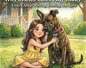Why Biscuit Can't Play Today | Children's Book About a Sick Dog | Heartworm Story for Kids | Picture Book Ages 4-8 | Family Read Aloud