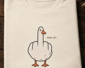 Honk Off Goose T-Shirt | Sarcastic Farm Humor Tee (100% Cotton)