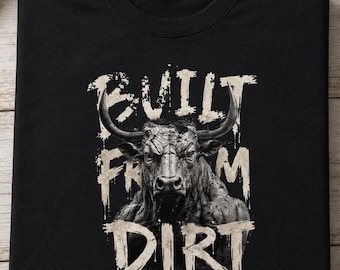 Built From Dirt Bull Shirt | Monochrome Farm Graphic | Rancher Tee